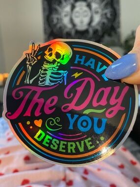 Holographic 'Have The Day You Deserve' Sticker - Multicolor